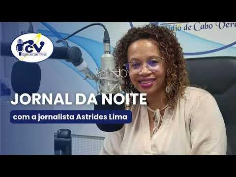 Jornal da Noite RCV com a jornalista Astrides Lima -  16 de Abril de  2026