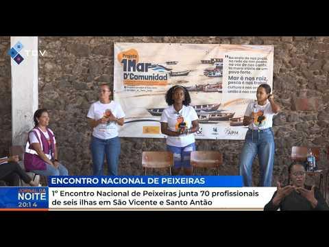 1º Encontro Nacional de Peixeiras junta 70 profissionais de seis ilhas em São Vicente e Santo Antão