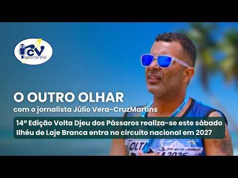OUTRO OLHAR RCV: 14ª Edição Volta Djeu dos Pássaros realiza-se este sábado
