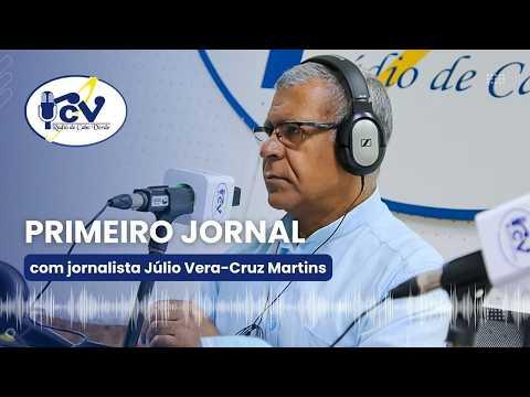 Primeiro Jornal RCV com o jornalista Júlio Vera Cruz Martins - 28 Maio 2026