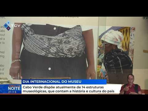 Cabo Verde dispõe atualmente de 14 estruturas museológicas, que contam a história e cultura do país