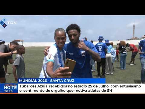 Tubarões Azuis recebidos com entusiasmo no Estádio 25 de Julho