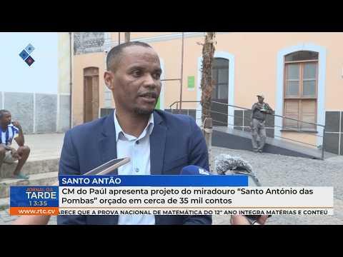 CM do Paúl apresenta projeto do miradouro Santo António das Pombas orçado em cerca de 35 mil contos