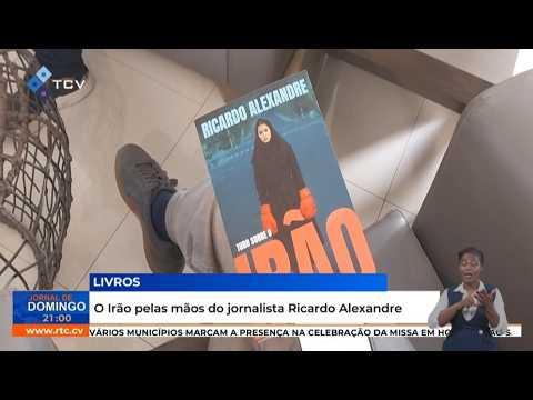 O Irão pelas mãos do jornalista Ricardo Alexandre