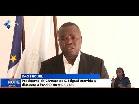 Presidente da Câmara de São Miguel convida a diáspora a investir no município