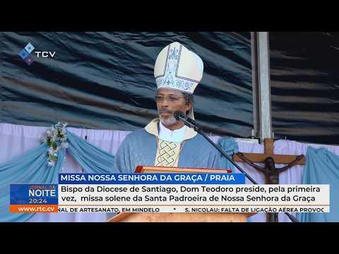 Bispo de Santiago, Dom Teodoro, preside pela primeira vez à missa solene de Nossa Senhora da Graça