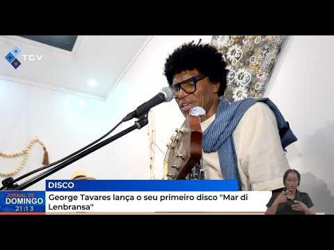 George Tavares lança o seu primeiro disco "Mar di Lenbransa"