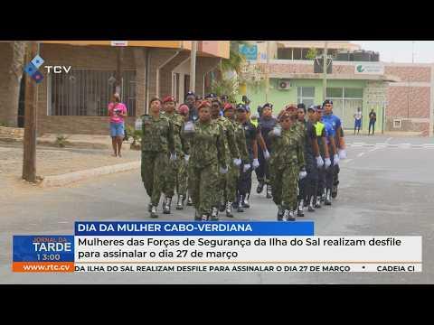 Mulheres das Forças de Segurança da Ilha do Sal realizam desfile para assinalar o dia 27 de março