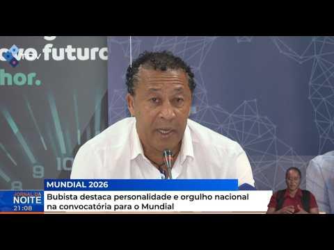 Bubista destaca personalidade e orgulho nacional na convocatória para o Mundial