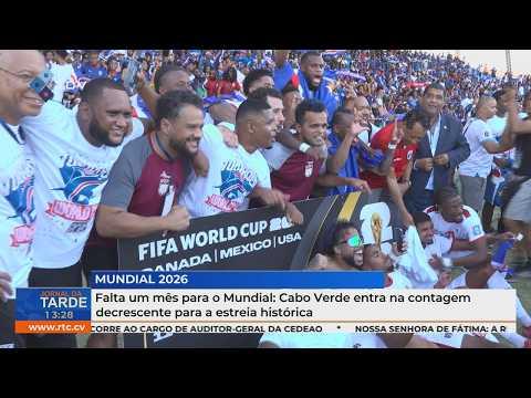Falta um mês para o Mundial 2026: Cabo Verde entra na contagem decrescente para a estreia histórica