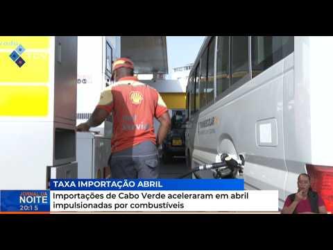 Importações de Cabo Verde aceleraram em abril impulsionadas porcombustíveis