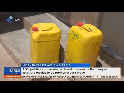 ADS Justifica Avaria na Dessalinizadora de Palmarejo