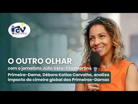OUTRO OLHAR RCV com Débora Katiza Carvalho, Primeira-Dama