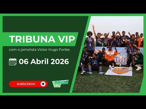 Tribuna Vip com o jornalista Victor Hugo Fortes - 06 de abril de 2026