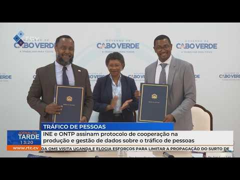 INE e ONTP assinam protocolo de cooperação na produção e gestão de dados sobre o tráfico de pessoas