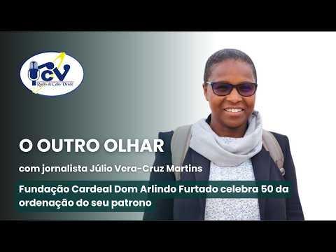 Outro Olhar RCV com o jornalista Júlio Vera cruz Martins - 10 Julho 2026