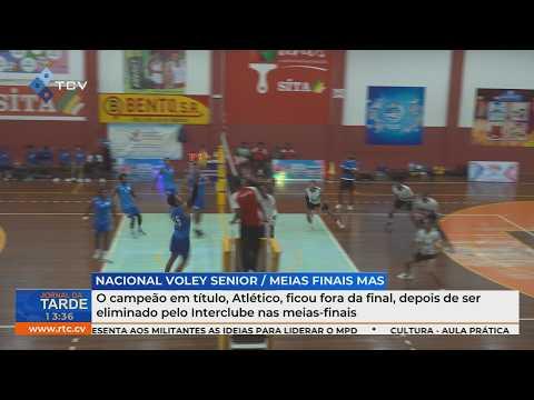 Nacional de Voleibol Sénior: Campeão Atlético fica fora da final após eliminação pelo Interclube