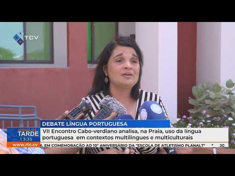 VII Encontro Cabo-verdiano Discute Uso do Português em Contextos Multilingues
