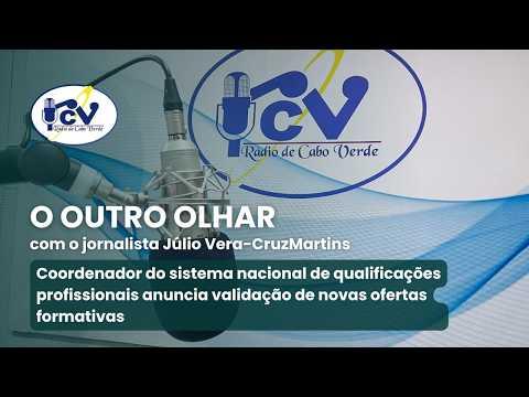 OUTRO OLHAR RCV com o jornalista Júlio Vera-cruz Martins - 18 Agosto 2026