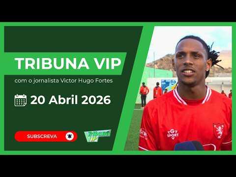 Tribuna Vip com o jornalista Victor Hugo Fortes -  20 abril 2026