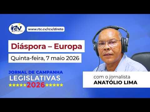 Jornal da Campanha Legislativa 2026 RCV, 1ª Edição - Diáspora – Europa