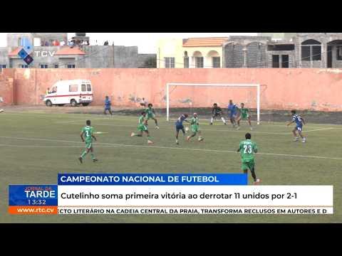 Campeonato Nacional de Futebol: Cutelinho soma primeira vitória ao derrotar 11 Unidos por 2-1
