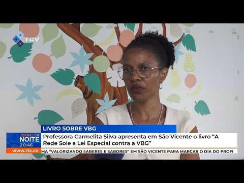 Professora Carmelira Silva, apresenta em Vicente Livro “A Rede Sole a Lei Especial contra VBG”