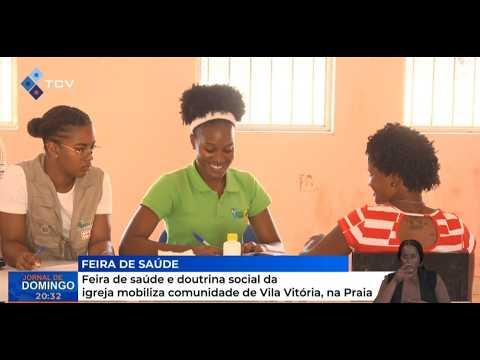 Feira de saúde e doutrina social da igreja mobiliza comunidade de Vila Vitória, na Praia