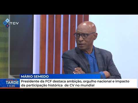 Presidente da FCF destaca ambição, orgulho nacional e impacto da participação de CV no mundial