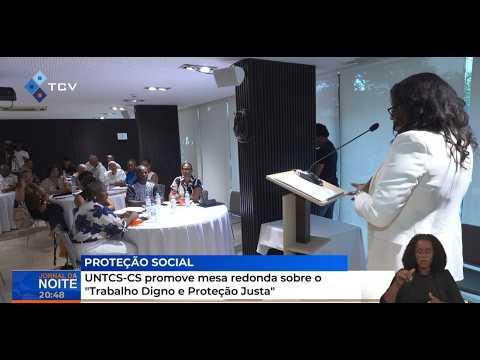 UNTCS-CS promove mesa redonda sobre o “Trabalho Digno e Proteção Justa”