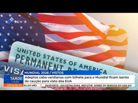 Adeptos Cabo-Verdianos Isentos de Caução para Visto dos EUA