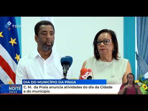 CM da Praia Anuncia Atividades do Dia da Cidade e do Município