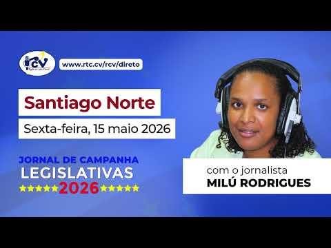 Jornal de Campanha Legislativa 2026 RCV, 2ª Edição - 15 maio 2026 - Santiago Norte