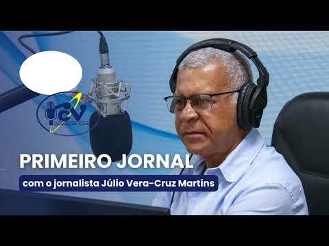 Primeiro Jornal RCV com o jornalista Júlio Vera Cruz Martins -  6 Abril 2026