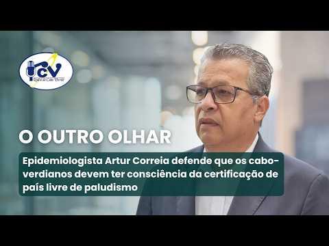 Artur Correia defende consciência dos cabo-verdianos sobre certificação de país livre de paludismo