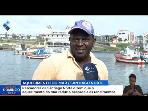 Pescadores de Santiago Norte dizem que o aquecimento do mar reduz o pescado e os rendimentos