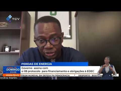 Governo  assina com o IIB protocolo  para financiamento e obrigações à  EDEC