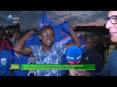 Cabo-verdianos em São Tomé e Lisboa Celebram Sucesso dos Tubarões Azuis