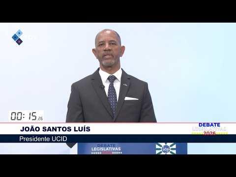 Debate Legislativas 2026: Mensagem 1 minuto - João Santos Luís (UCID)