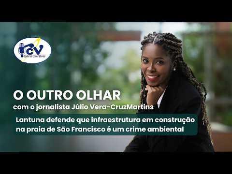OUTRO OLHAR: Lantuna diz que obra em construção na praia de São Francisco é um crime ambiental.
