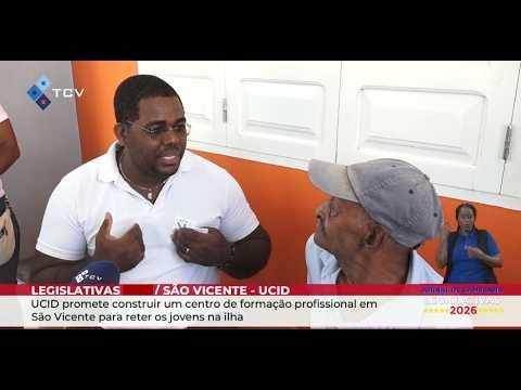 Legislativas 2026: UCID promete construir um centro de formação profissional em São Vicente