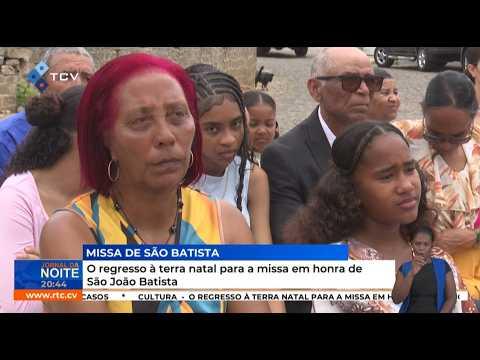 Brava: Regresso à Terra Natal para a Missa de São João Baptista