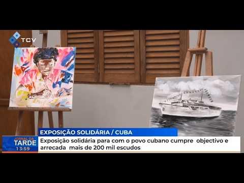 Exposição solidária para com o povo cubano cumpre objectivo e arrecada mais de 200 mil escudos