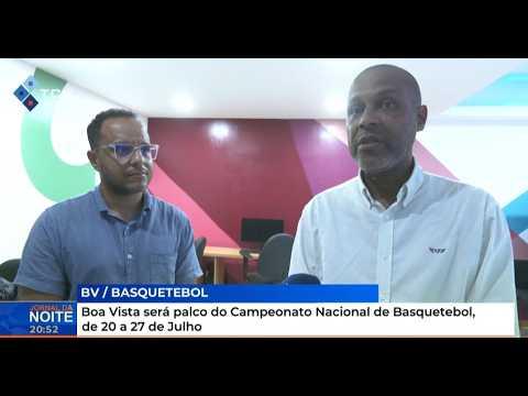 Desporto: Boa Vista será palco do Campeonato Nacional de Basquetebol, de 20 a 27 de Julho