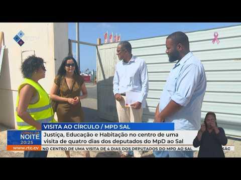 Justiça, Educação e Habitação no centro de uma visita de quatro dias dos deputados do MpD ao Sal