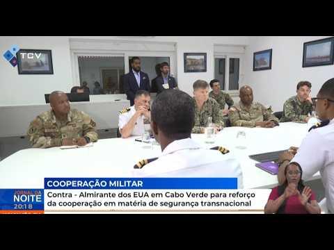 Contra-Almirante dos EUA em CV para Reforço da Cooperação em Segurança
