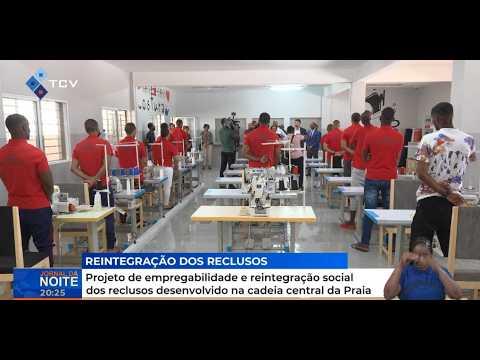 Projeto de empregabilidade e reintegração social dos reclusos desenvolvido na Cadeia Central Praia