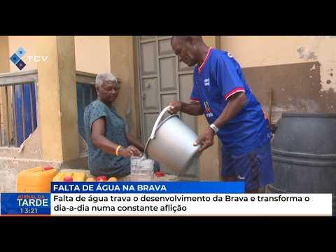Falta de água trava o desenvolvimento da Brava e transforma o dia-a-dia numa constante aflição