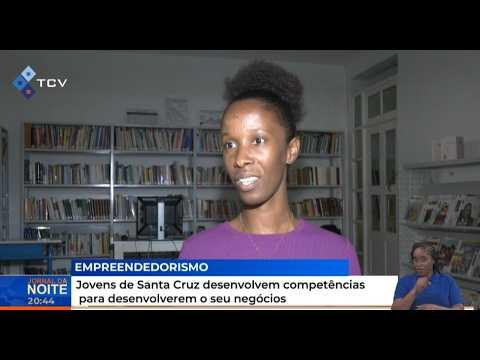 Jovens de Santa Cruz desenvolvem competências para desenvolverem o seu negócios