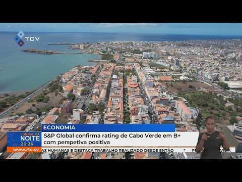 S&P Global confirma rating de Cabo Verde em B+ com perspetiva positiva